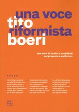 Libro Una voce riformista. Due anni di analisi e contributi sul presente e sul futuro Tito Boeri