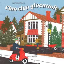 Ciao ciao giocattoli. Ediz. italiana e inglese.pdf
