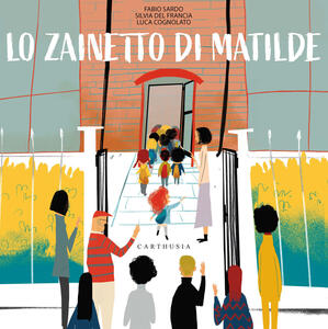 Libro Lo zainetto di Matilde. Ediz. a colori Fabio Sardo Silvia Del Francia Luca Cognolato