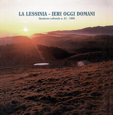 La Lessinia. Ieri, oggi, domani. Quaderno culturale. Vol. 21.pdf