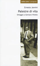Libro Palestre di vita. Omaggio a Gennaro Vitiello Ernesto Jannini