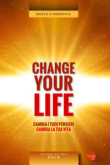 Grandtoureventi.it Change your life. Cambia i tuoi pensieri, cambia la tua vita Image