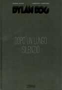 Libro Dopo un lungo silenzio. Dylan Dog Tiziano Sclavi Giampiero Casertano