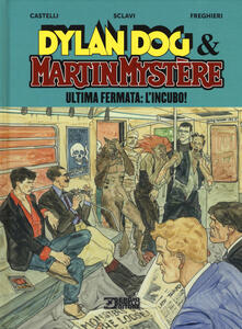 Ultima fermata: Lincubo! Dylan Dog & Martin Mystère.pdf