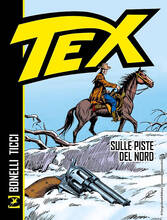 Libro Tex. Sulle piste del Nord Gianluigi Bonelli