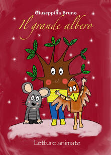 Il grande albero. Letture animate. Ediz. speciale.pdf