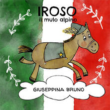 Iroso, il mulo alpino. Ediz. illustrata.pdf