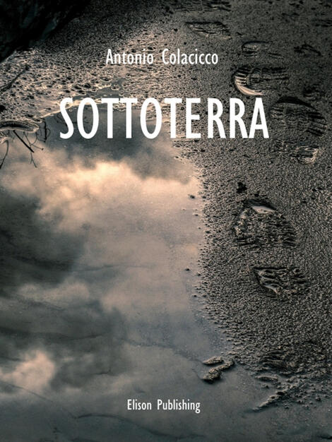 Sottoterra - Colacicco, Antonio - Ebook - EPUB | IBS