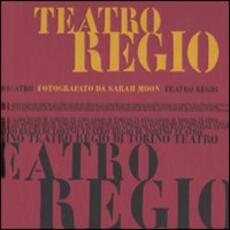 Libro Teatro Regio. Ediz. italiana, inglese e francese Sarah Moon