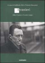 Libro Stranieri. Albert Camus e il nostro tempo