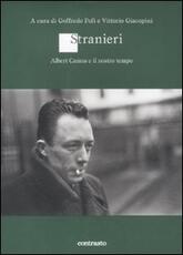 Libro Stranieri. Albert Camus e il nostro tempo