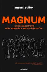 Libro Magnum. I primi cinquant'anni della leggendaria agenzia fotografica. Ediz. illustrata Russell Miller
