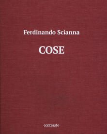 Cose. Catalogo della mostra (Brescia, 15 maggio-2 settembre 2018). Ediz. illustrata.pdf