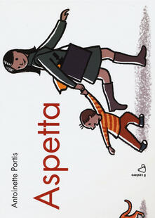 Aspetta. Ediz. illustrata.pdf
