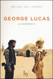 George Lucas. La biografia.pdf