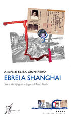Libro Ebrei a Shanghai. Storia dei rifugiati in fuga dal Terzo Reich
