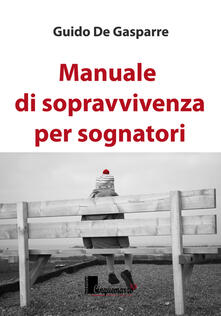 Manuale di sopravvivenza per sognatori.pdf