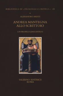 Andrea Mantegna allo scrittoio. Un profilo linguistico.pdf