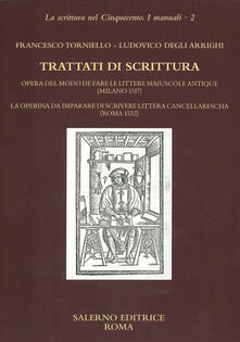 Trattati di scrittura. Opera del modo de fare le littere maiuscole antique (Milano 1517. La operina da imparare di scrivere littera cancellarescha (Roma 1522).pdf