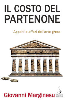 Il costo del Partenone. Appalti e affari dellarte greca.pdf
