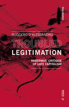 Libro Troubled legitimation. Habermas' critique of late capitalism Ruggero D'Alessandro