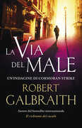 Libro La via del male. Un'indagine di Cormoran Strike Robert Galbraith