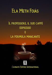 Il professore, il suo caffè espresso e la formula mancante.pdf