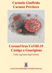 Vitalitart.it CoronaVirus CoViD-19 castigo o guarigione. Follia ragionata degli italiani Image