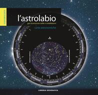 L Astrolabio Per Riconoscere Stelle E Costellazioni Libro Libreria Geografica Carte Astronomiche Ibs