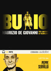 Libro Buio per i Bastardi di Pizzofalcone letto da Peppe Servillo. Audiolibro.. Audiolibro. CD Audio formato MP3 Maurizio De Giovanni
