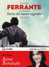 Libro Storia del nuovo cognome. L'amica geniale letto da Anna Bonaiuto. Audiolibro. CD Audio formato MP3. Vol. 2 Elena Ferrante