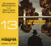Copertina  Giuseppe Battiston legge I sotterranei del Majestic [audioregistrazione]