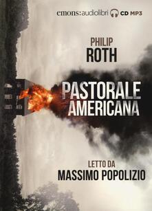 Pastorale americana letto da Massimo Popolizio. Audiolibro. 2 CD Audio formato MP3.pdf