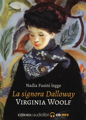 Copertina  Nadia Fusini legge La signora Dalloway [Audiolibro]