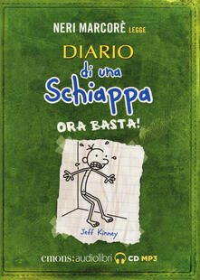 Diario di una schiappa. Ora basta! Letto da Neri Marcorè.pdf
