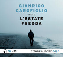 L estate fredda letta da Gianrico Carofiglio. Audiolibro. CD Audio formato MP3. Ediz. integrale.pdf