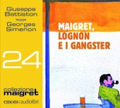 Copertina  Maigret, Lognon e i gangster [audioregistrazione]