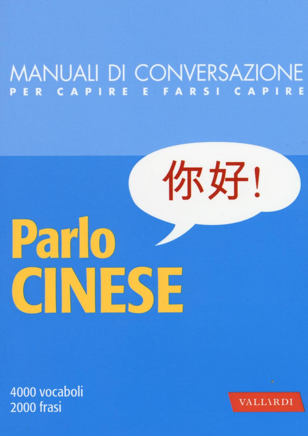 Image of Parlo cinese. 4000 vocaboli, 2000 frasi
