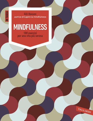 Mindfulness 100 Esercizi Per Una Vita Piu Serena Hasson Gill Ebook Pdf Con Drm Ibs