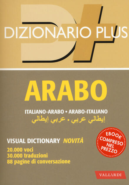 Dizionario Arabo Italiano Arabo Arabo Italiano Con Ebook Libro Vallardi A Dizionari Plus Ibs