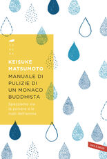 Libro Manuale di pulizie di un monaco buddhista. Spazziamo via la polvere e le nubi dell'anima Keisuke Matsumoto