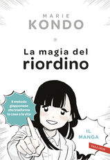 Libro La magia del riordino. Una storia d'amore illustrata. Il manga Marie Kondo
