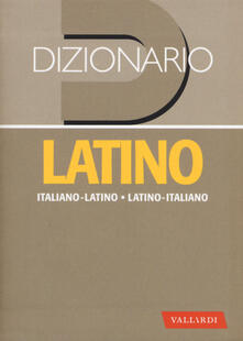 Dizionario latino. Italiano-latino, latino-italiano.pdf