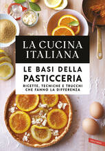 Libro Le basi della pasticceria. Ricette, tecniche e trucchi che fanno la differenza