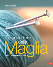 Libro Il grande libro della maglia Sharon Brant