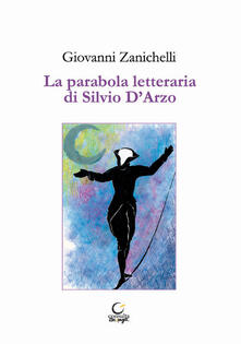 La parabola letteraria di Silvio DArzo.pdf