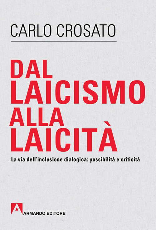 Image of Dal laicismo alla laicità. La via dell'inclusione dialogica: possibilità e critica