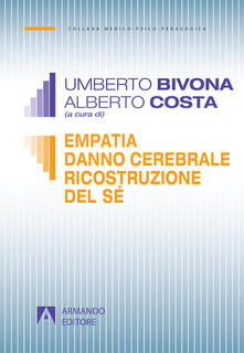 Empatia, danno cerebrale, ricostruzione del sé.pdf