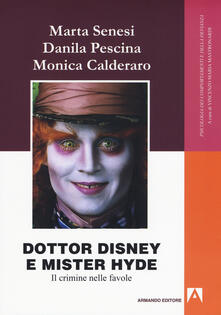 Dottor Disney e Mister Hyde. Il crimine nelle favole.pdf
