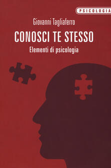 Conosci te stesso. Elementi di psicologia.pdf